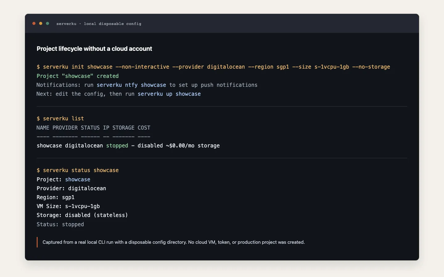 Serverku CLI showing a disposable project being initialized, listed as stopped, and inspected without creating a cloud VM.